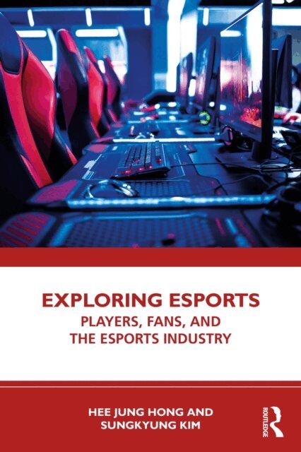 Sungkyung Kim, Hee Jung Hong - Exploring Esports, E-bok. Tillgänglighet: Lägg i varukorg