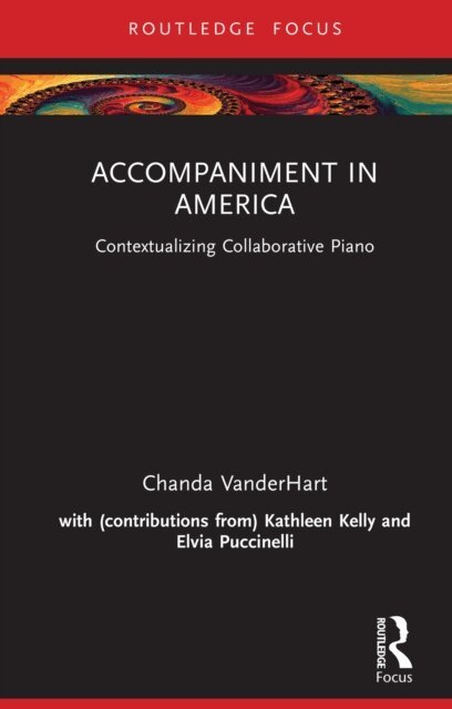 Chanda VanderHart - Accompaniment in America, E-bok. Tillgänglighet: Lägg i varukorg