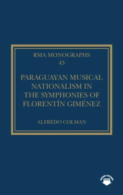 Paraguayan Musical Nationalism in the Symphonies of Florentin Gimenez