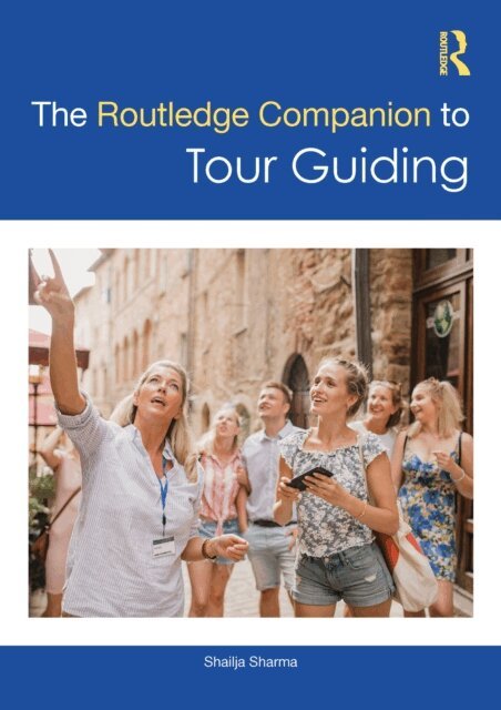 Shailja Sharma - Routledge Companion to Tour Guiding, E-bok