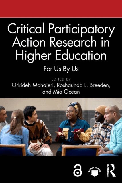 Mia Ocean, Roshaunda L. Breeden, Orkideh Mohajeri - Critical Participatory Action Research in Higher Education, E-bok