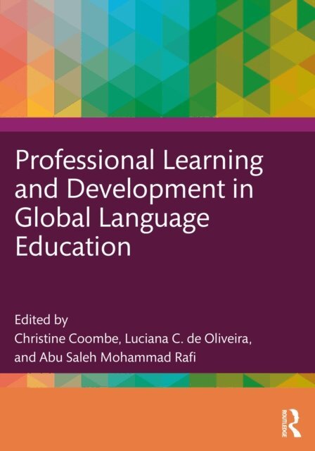 Abu Saleh Mohammad Rafi, Luciana C. de Oliveira, Christine Coombe - Professional Learning and Development in Global Language Education, E-bok