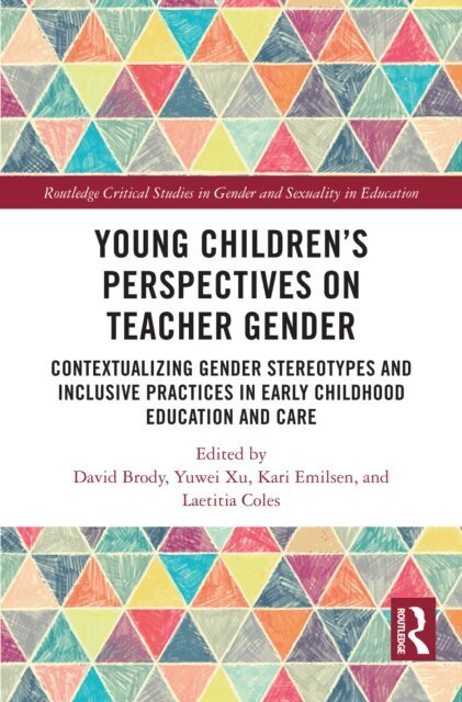 Laetitia Coles, Kari Emilsen, Yuwei Xu, David Brody - Young Children's Perspectives on Teacher Gender, E-bok