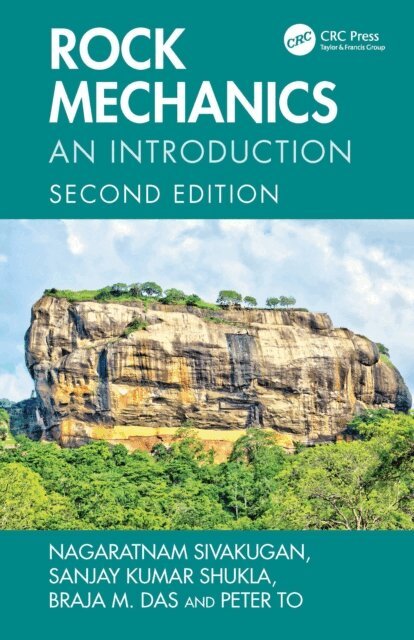 Peter To, Braja M. Das, Sanjay Kumar Shukla, Nagaratnam Sivakugan - Rock Mechanics, E-bok