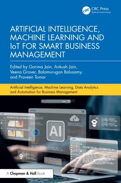 Praveen Tomar, Balamurugan Balusamy, Veena Grover, Ankush Jain, Garima Jain - Artificial Intelligence, Machine Learning and IoT for Smart Business Management, E-bok