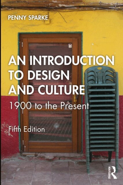 Penny Sparke - Introduction to Design and Culture, E-bok