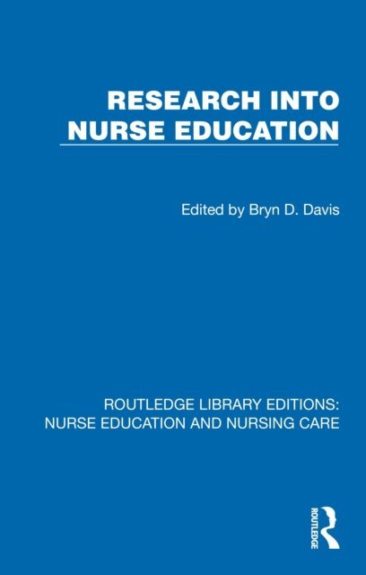 Bryn D. Davis - Research into Nurse Education, E-bok