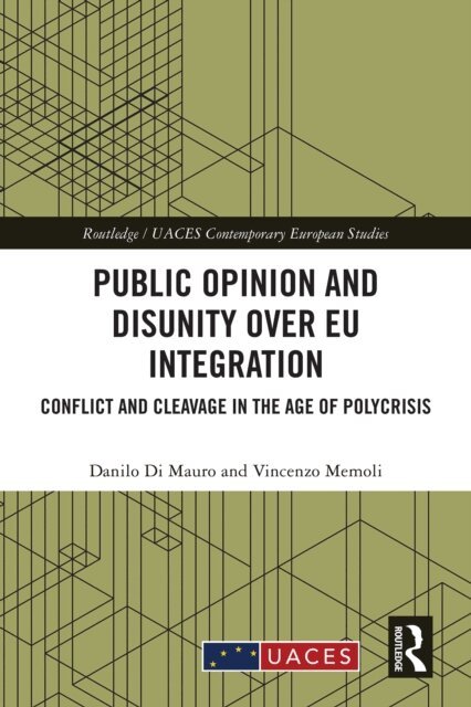 Vincenzo Memoli, Danilo Di Mauro - Public Opinion and Disunity over EU Integration, E-bok