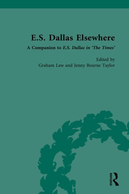 Jenny Bourne Taylor, Graham Law - E.S. Dallas Elsewhere, E-bok