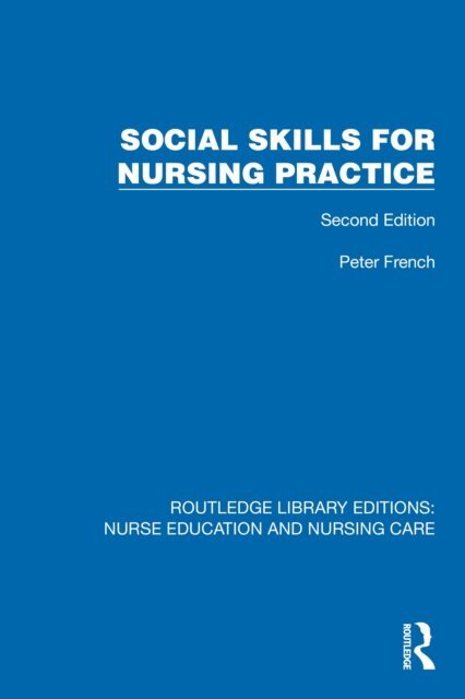 Peter French - Social Skills for Nursing Practice, E-bok