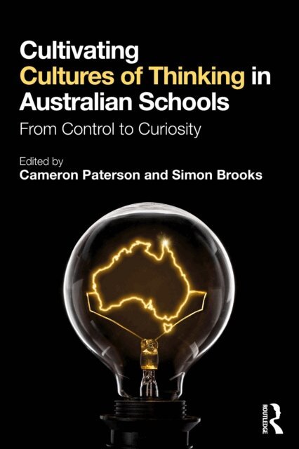 Simon Brooks, Cameron Paterson - Cultivating Cultures of Thinking in Australian Schools, E-bok