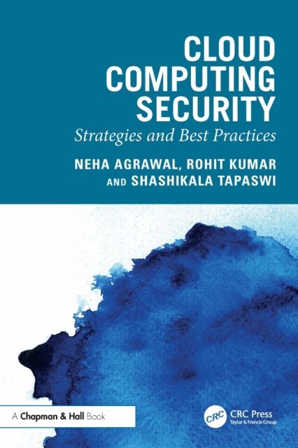 Shashikala Tapaswi, Rohit Kumar, Neha Agrawal - Cloud Computing Security, E-bok