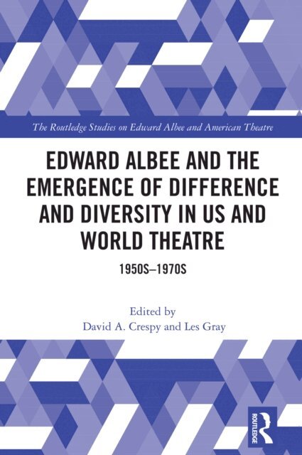 Les Gray, David A. Crespy - Edward Albee and the Emergence of Difference and Diversity in US and World Theatre, E-bok