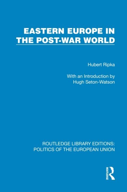 Hubert Ripka - Eastern Europe in the Post-War World, E-bok