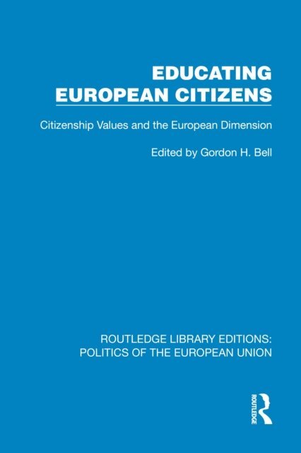 Gordon H. Bell - Educating European Citizens, E-bok