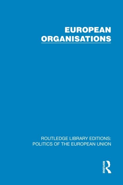 Political and Economic Planning - European Organisations, E-bok