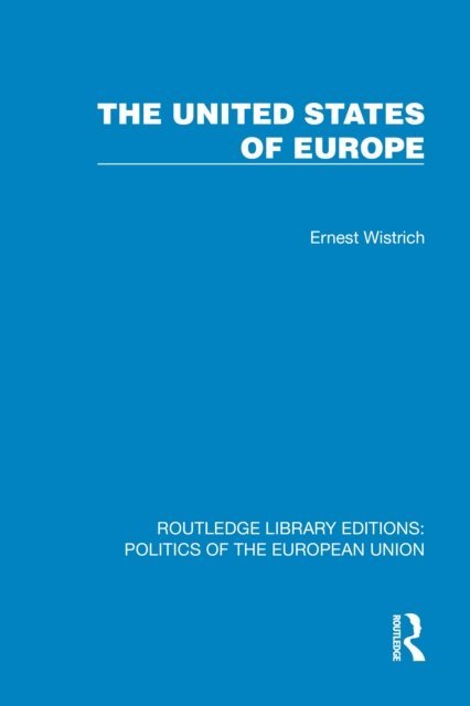 Ernest Wistrich - United States of Europe, E-bok