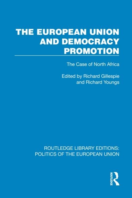 Richard Youngs, Richard Gillespie - European Union and Democracy Promotion, E-bok