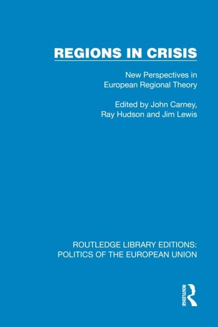 Jim Lewis, Ray Hudson, John Carney - Regions in Crisis, E-bok
