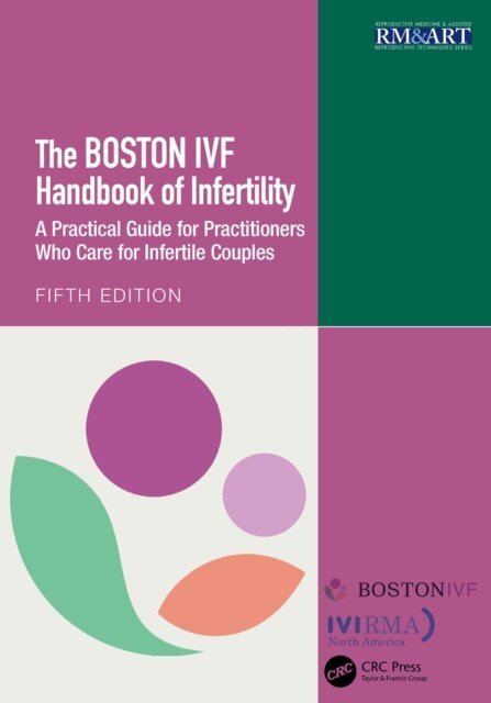Alan S Penzias, Denis Vaughan, Denny Sakkas, Michael M Alper - Boston IVF Handbook of Infertility, E-bok
