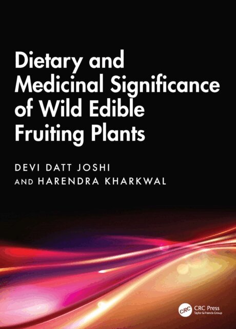 Harendra Kharkwal, Devi Datt Joshi - Dietary and Medicinal Significance of Wild Edible Fruiting Plants, E-bok
