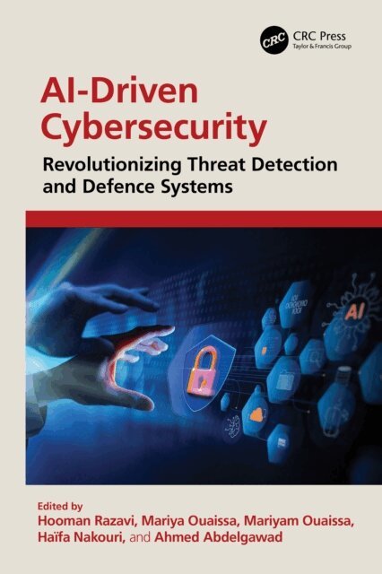 Ahmed Abdelgawad, Haifa Nakouri, Mariyam Ouaissa, Mariya Ouaissa, Hooman Razavi - AI-Driven Cybersecurity, E-bok