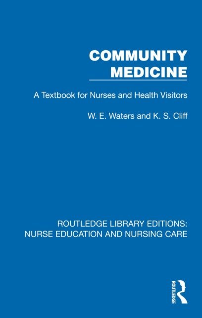 K. S. Cliff, W. E. Waters - Community Medicine, E-bok