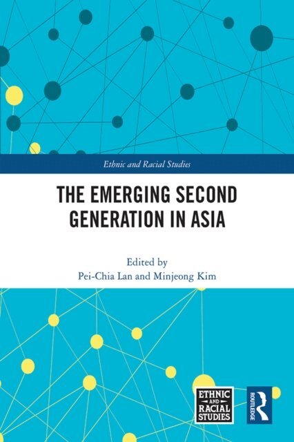 Minjeong Kim, Pei-Chia Lan - Emerging Second Generation in Asia, E-bok
