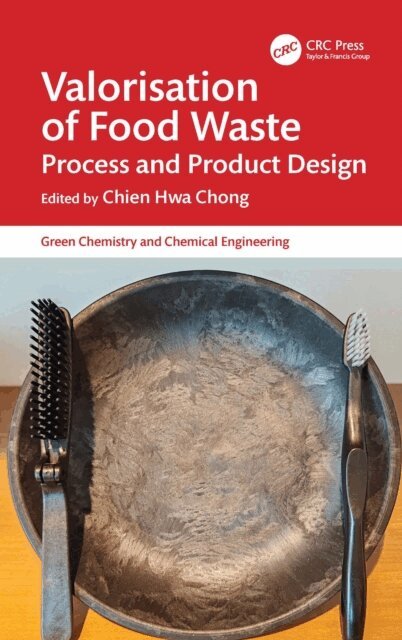 Chien Hwa Chong - Valorisation of Food Waste, E-bok