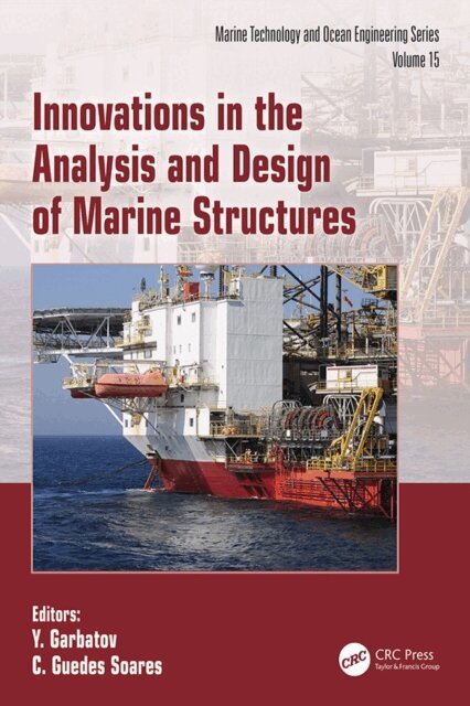 C. Guedes Soares, Yordan Garbatov - Innovations in the Analysis and Design of Marine Structures, E-bok