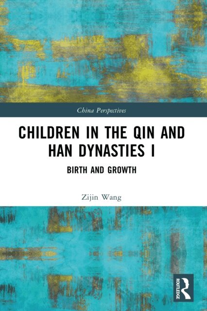 Zijin Wang - Children in the Qin and Han Dynasties I, E-bok