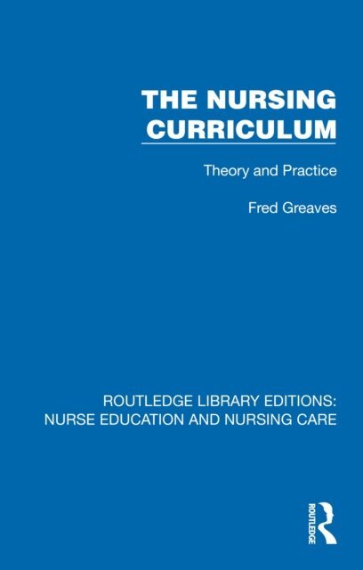 Fred Greaves - Nursing Curriculum, E-bok