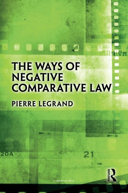 Pierre Legrand - Ways of Negative Comparative Law, E-bok