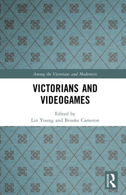 Brooke Cameron, Lin Young - Victorians and Videogames, E-bok