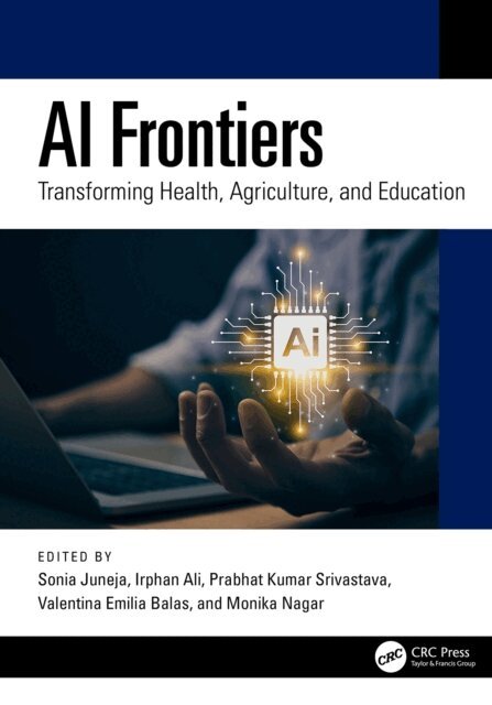 Monika Nagar, Valentina Emilia Balas, Prabhat Kumar Srivastava, Irphan Ali, Sonia Juneja - AI Frontiers, E-bok