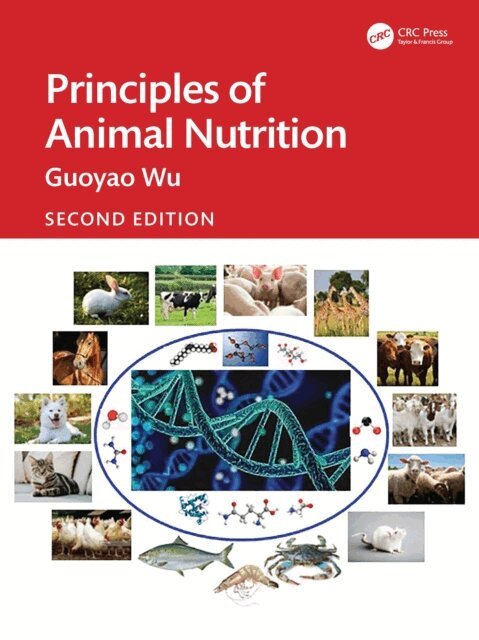 Guoyao Wu - Principles of Animal Nutrition, E-bok