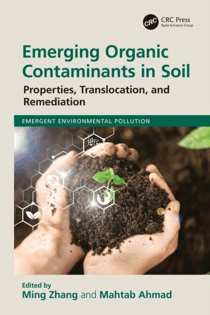 Mahtab Ahmad, Ming Zhang - Emerging Organic Contaminants in Soil, E-bok