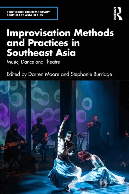 Stephanie Burridge, Darren Moore - Improvisation Methods and Practices in Southeast Asia, E-bok