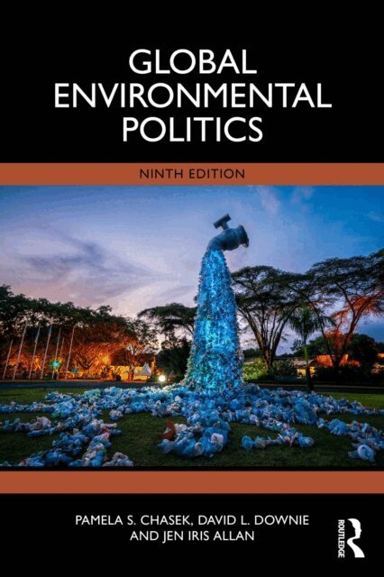 Jen Iris Allan, David L. Downie, Pamela S. Chasek - Global Environmental Politics, E-bok. Tillgänglighet: Lägg i varukorg