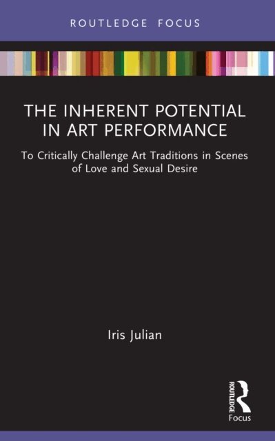 Iris Julian - Inherent Potential in Art Performance, E-bok