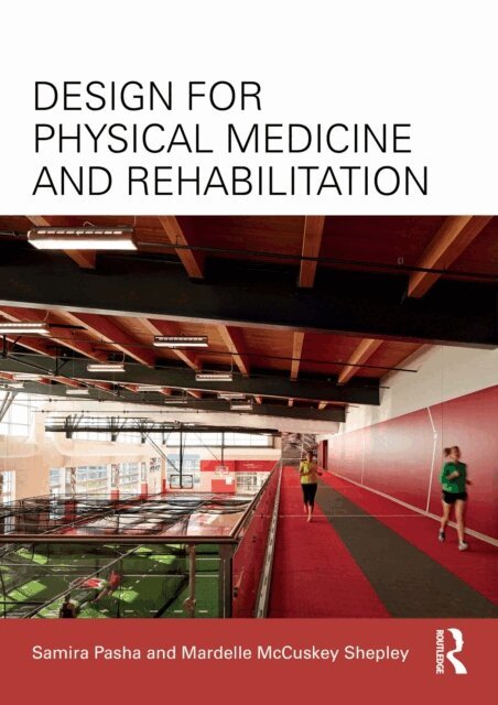 Mardelle McCuskey Shepley, Samira Pasha - Design for Physical Medicine and Rehabilitation, E-bok