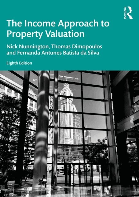 Fernanda Antunes Batista da Silva, Thomas Dimopoulos, Nick Nunnington - Income Approach to Property Valuation, E-bok