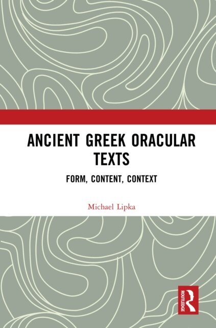 Michael Lipka - Ancient Greek Oracular Texts, E-bok