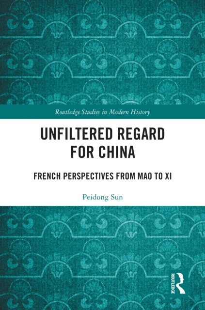 Peidong Sun - Unfiltered Regard for China, E-bok