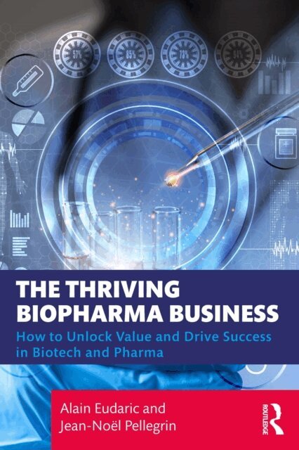 Jean-Noel Pellegrin, Alain Eudaric - Thriving Biopharma Business, E-bok. Tillgänglighet: Lägg i varukorg