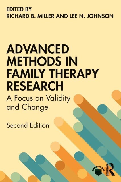 Lee N. Johnson, Richard B Miller - Advanced Methods in Family Therapy Research, E-bok