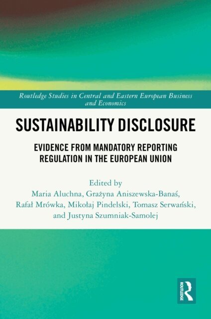 Justyna Szumniak-Samolej, Tomasz Serwanski, Mikolaj Pindelski, Rafal Mrowka, Grazyna Aniszewska-Banas, Maria Aluchna - Sustainability Disclosure, E-bok