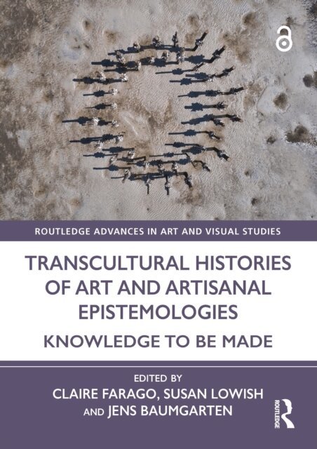 Jens Baumgarten, Susan Lowish, Claire Farago - Transcultural Histories of Art and Artisanal Epistemologies, E-bok