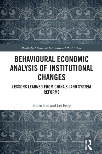 Lei Feng, Helen Bao - Behavioural Economic Analysis of Institutional Changes, E-bok