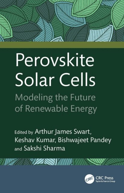Sakshi Sharma, Bishwajeet Pandey, Keshav Kumar, Arthur James Swart - Perovskite Solar Cells, E-bok